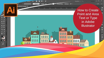 Adobe Illustrator CC - 43 - How to Create Point and Area Text or Type in Adobe Illustrator