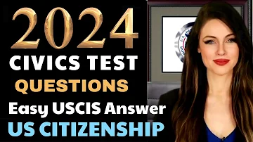 2024 USCIS Official Civics Test Questions & Answers, U.S. Citizenship (One Easy Answer) Random Order