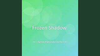 Frozen Shadow