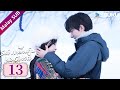 BMSUB Ski Menuju Ke Cinta 嘘国王在冬眠 EP13 Yu Shuxin Lin Yi YOUKU Malaysia 