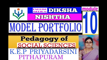 DIKSHA,,NISHTHA,,MODULE10,,MODEL PORTFOLIO,,PEDAGOGY OF SOCIALSCIENCES