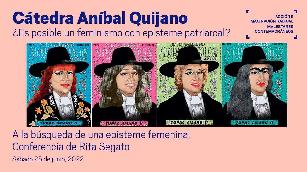 Cátedra Aníbal Quijano. A la búsqueda de una episteme femenina. Conferencia de Rita Segato