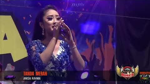 #anisarahma #tandamerah #monata Judulnya Miriiiisss!!!  Lagu Terbaru "Tanda Merah" voc. Anisa Rahma