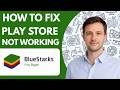 How to fix BlueStacks Play Store not working Full Guide 2026