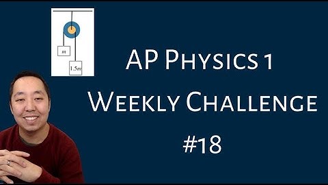 AP Physics 1 Weekly Challenge #18 (Torque and Rotational Dynamics)