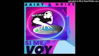 Zaiky ft Noise  - Si me voy ( Audio oficial )_128K)_1