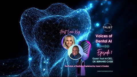 Voices of Dental AI.  Episode 1-The Future of Dentistry: Explained by Isaac’s Creator