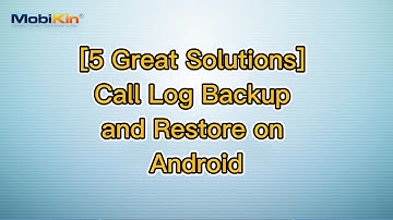 [5 Great Solutions] Call Log Backup and Restore on Android