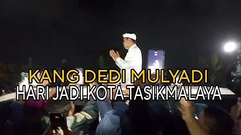 Kang Dedi Mulyadi - Hari Jadi Kota Tasikmalaya