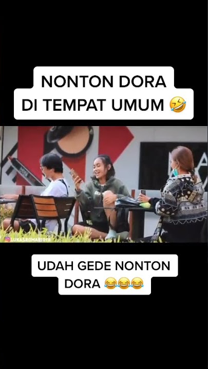 nonton dora di tempat umum🤣