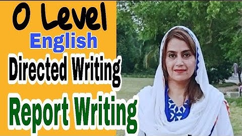 O Level English Directed Writing, Report Writing | Learn English with Ambareen Khalid