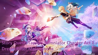 Genshin Impact Story Quest: Tapirus Somniator Chapter Act 1 - Dream Eater Melancholia 🌙✨-PART-76