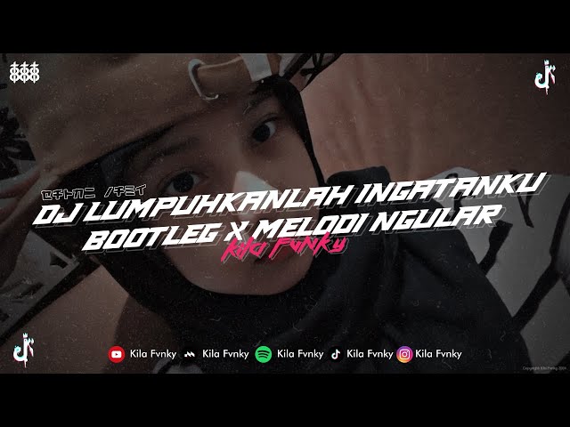 DJ LUMPUHKANLAH INGATANKU (BOOTLEG) X MELODI NGULAR VIRAL TIKTOK 2024 class=