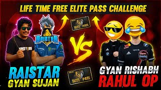 Raistar & GyanSujan Vs Gyan Rishabh | Life Time Free Elite Pass Challenge | Garena Free Fire