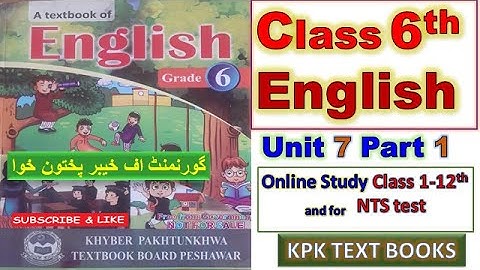 Class 6th English Book  Unit 7 part 1 KPK TEXT BOOKS for NTS and for All Classes