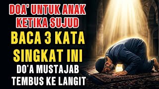 Prayer for Children During the Final Prostration‼️Read These 3 Sentences During Prostration, All ...