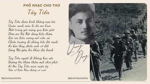 Tây Tiến – Quang Dũng | Phổ nhạc cho thơ - Top 100 Bài thơ hay nhất Việt Nam thế kỷ XX