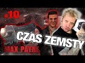 ZEMSTA JEST SŁODKA 🔫 Max Payne #10