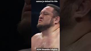 AEW | SAMOA JOE DEFENCE HIS TITLE | shots  aew amezing aew samoajoe viral