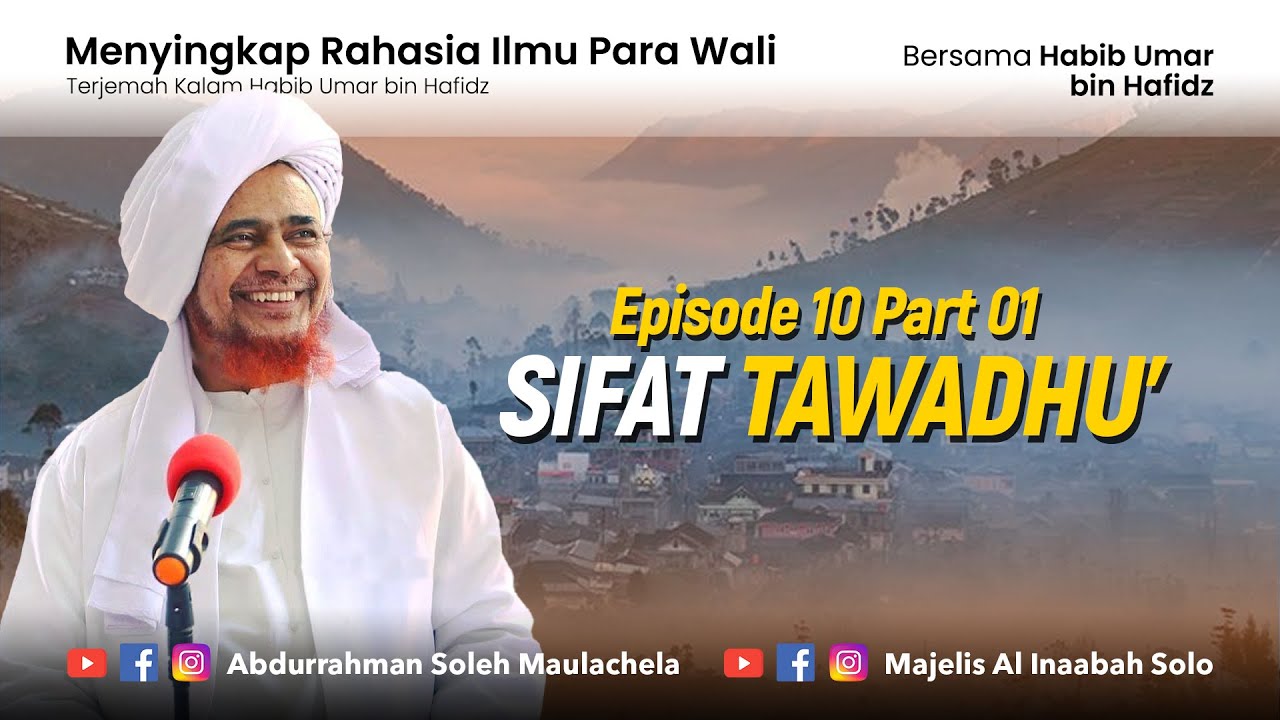 Habib Umar bin Hafidz | Menyingkap Rahasia ilmu Para Wali 10 part 1 | Sifat tawadhu`