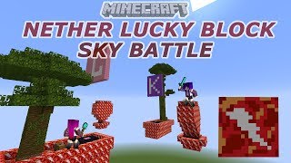 Minecraft: Nether Lucky Block Sky Battle / Nether Lucky Block Mod