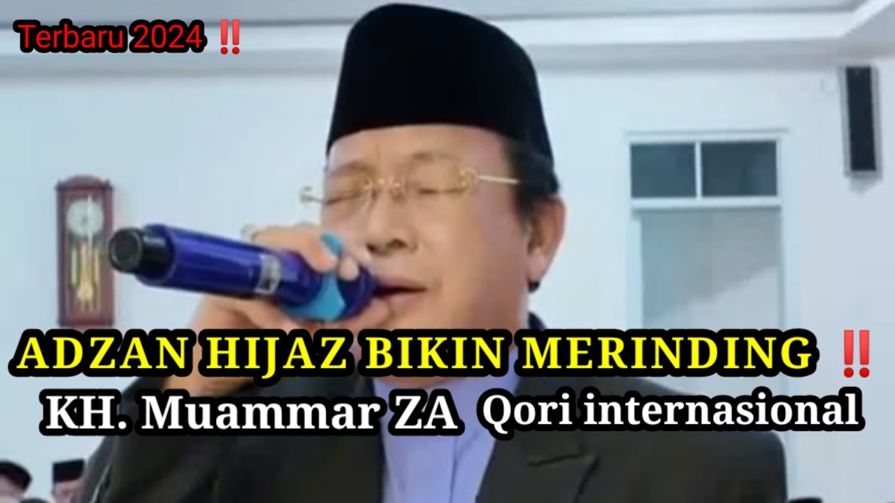 Adzan terbaru 2024 ‼️irama Hijaz Bikin merinding‼️KKKH Muammar Za || Qori internasional