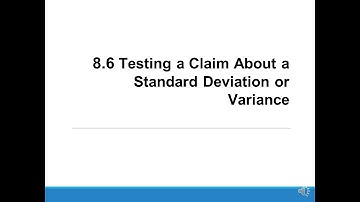 H-Stats: 8.6 Testing a Claim About a Standard Deviation or Variance