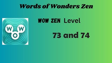 Wow Zen Level 73 Answers | Wow Zen Level 74 Answers | Words of Wonders Zen Answers