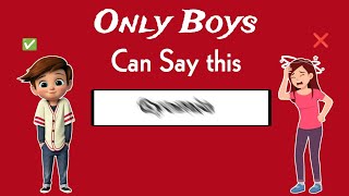 Only Boys Can Say This Word (Try it!) #only #youtube