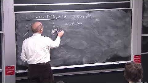 Advanced General Relativity - Lecture   16