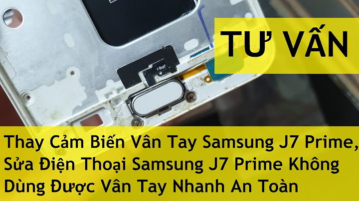 J7 pro bị lỗi vân tay sửa lỗi năm 2024