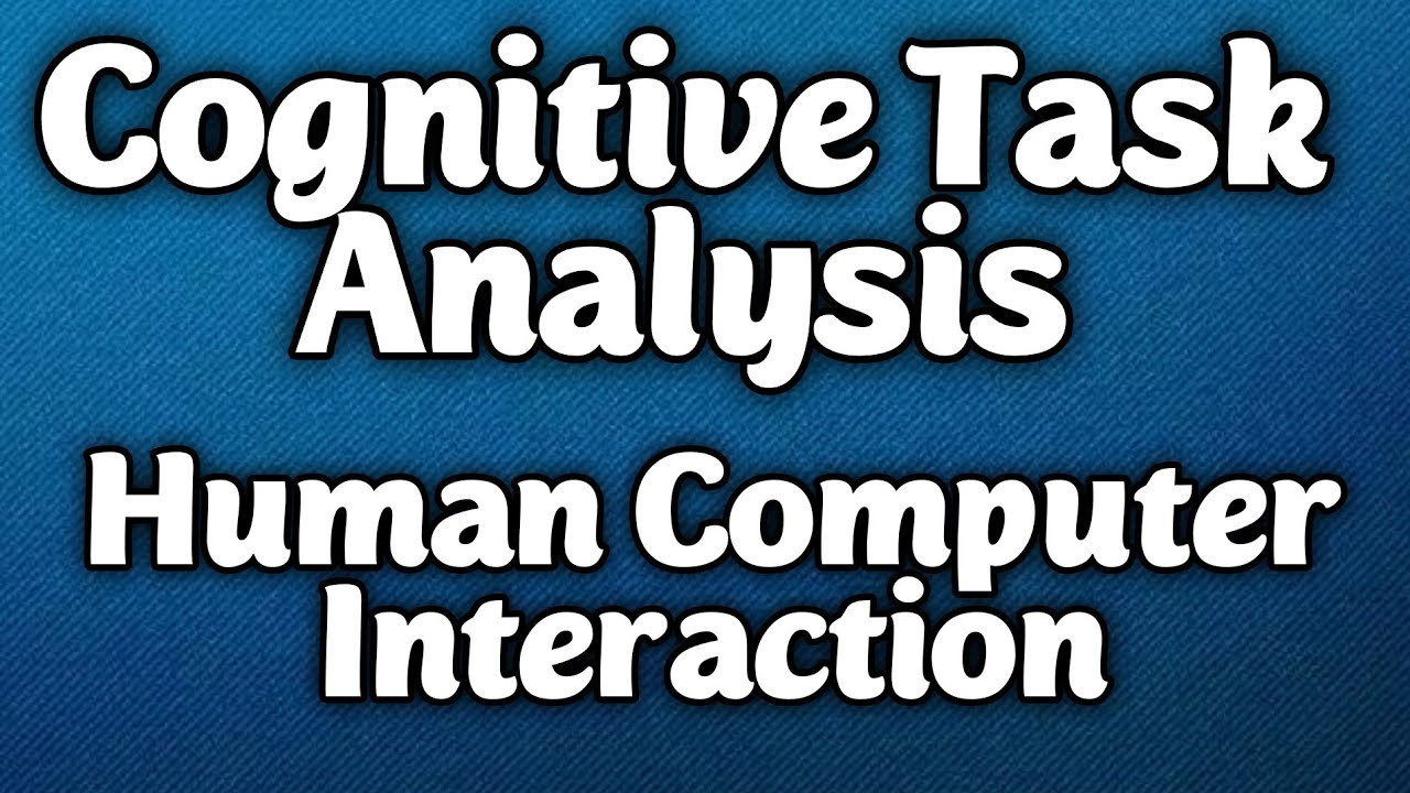 Cognitive Task Analysis Human Computer Interaction Urdu Hindi YouTube Cognitive task analysis human computer interaction urdu hindi youtube