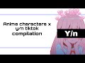 Anime characters x y/n tiktok compilation