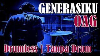 DRUMLESS | GENERASIKU OAG