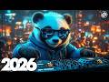 Music Mix 2026 🎧 Music That Make You Feel BADASS 🎧 EDM Remixes of Popular Songs 🎧 Bass Boosted 2026