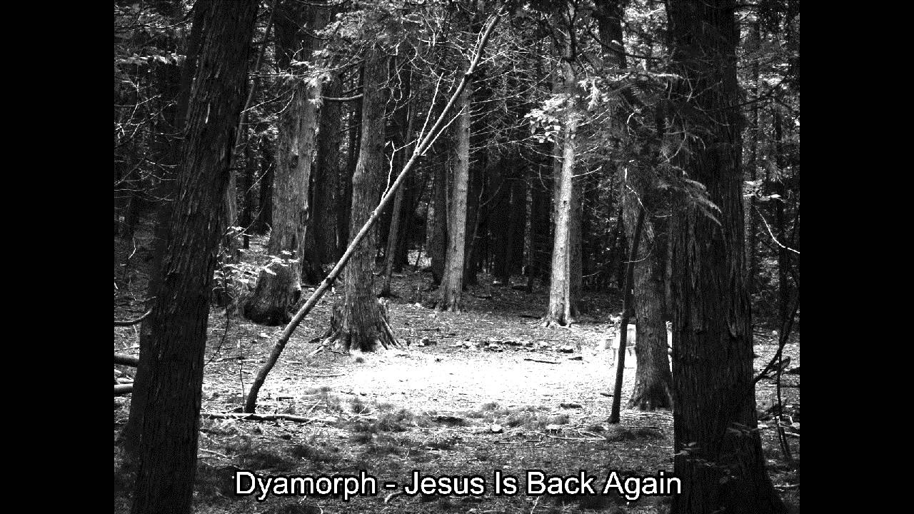 Dyamorph - Jesus Is Back Again (320 kb/s)