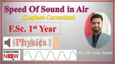 Topic 8.3 SPEED OF SOUND IN AIR ( Laplace Correction)