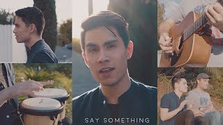 Say Something - Justin Timberlake ft. Chris Stapleton - Sam Tsui Cover | Sam Tsui chords