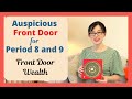 How to choose auspicious front door for period 8 and 9  front door wealth  flying stars