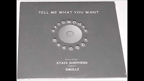 Staci Shepherd feat. Dmilli - Tell Me What You Wan...