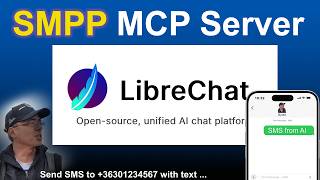 How to use an SMPP SMS MCP Server to send sms from LibreChat