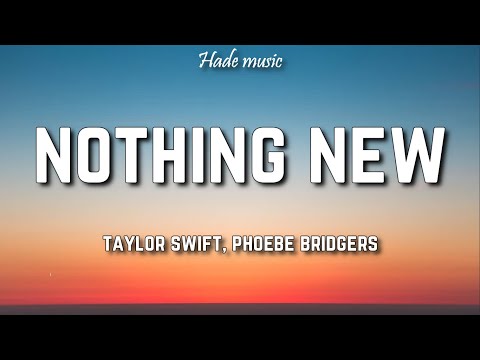 Taylor Swift - Nothing New [Lyrics] Ft. Phoebe Bridgers