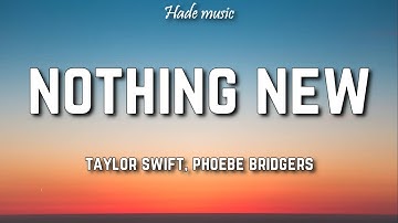 Taylor Swift - Nothing New [Lyrics] Ft. Phoebe Bridgers