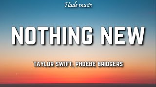 Taylor Swift - Nothing New [Lyrics] Ft. Phoebe Bridgers