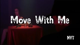 Move With Me  New  2025