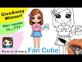 Draw a Fan as a Cutie GiveAway Winner Time! 💕 How to Draw a Cute Girl