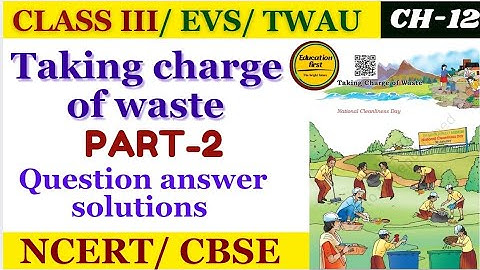 Taking charge of waste question answer/ part-2/chapter 12/ class 3/ TWAU/#evs #ncert #cbse #kvs