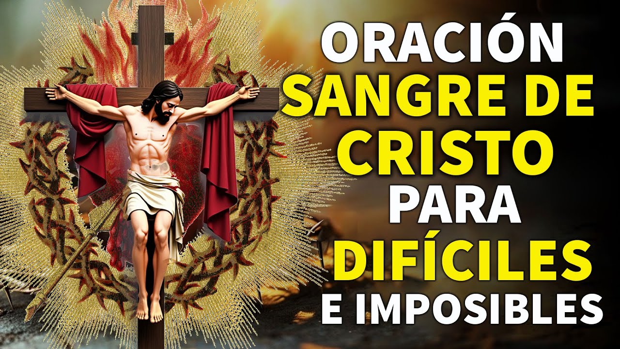 ORACIÓN SANGRE DE CRISTO PARA CASOS DIFÍCILES E IMPOSIBLES ️ ROSARIO A ...