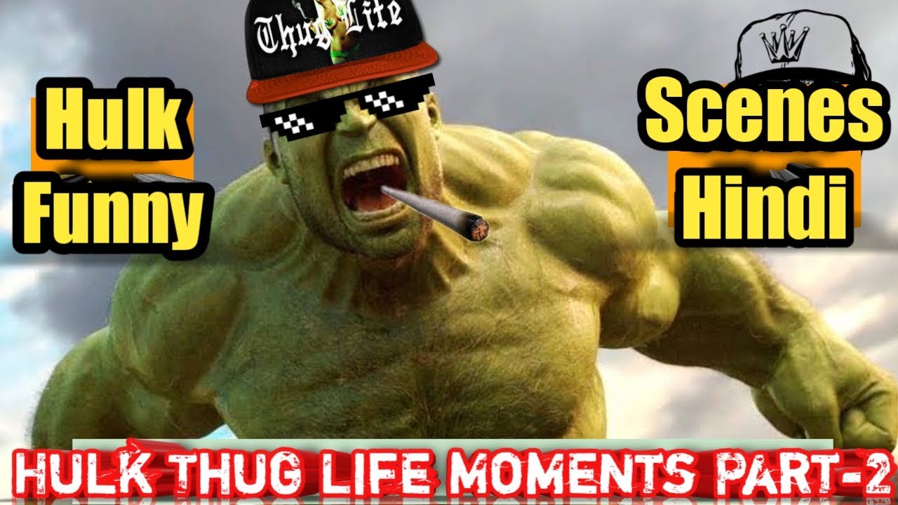 Hulk Thug Life Moments Part-2 In Hindi | Hulk Most Of The Funny Scenes In Hindi | Yttrends