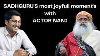 Sadhguru's most joyfull moments With Actor Nani @sadhguru | @Actornani| @SadhguruTelugu